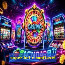 super bet e confiavel